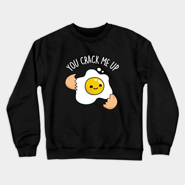 You Crack Me Up Cute Egg Pun Crewneck Sweatshirt by punnybone